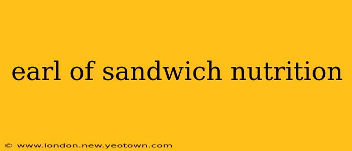 earl of sandwich nutrition