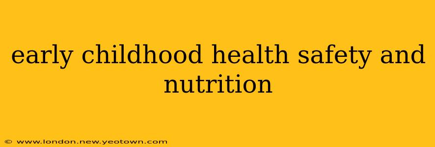early childhood health safety and nutrition