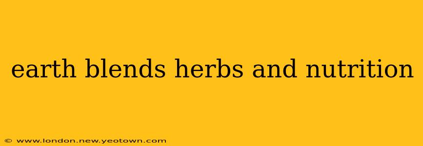 earth blends herbs and nutrition