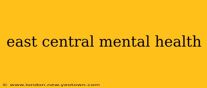 east central mental health