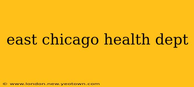 east chicago health dept