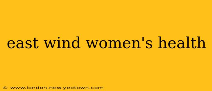 east wind women's health