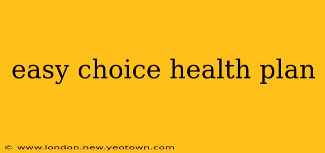 easy choice health plan