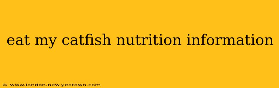 eat my catfish nutrition information