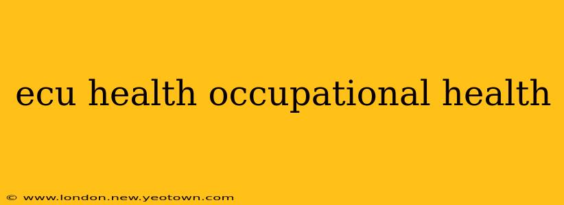 ecu health occupational health