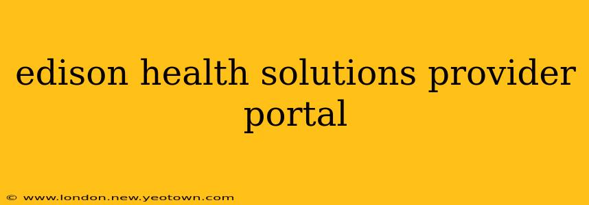 edison health solutions provider portal