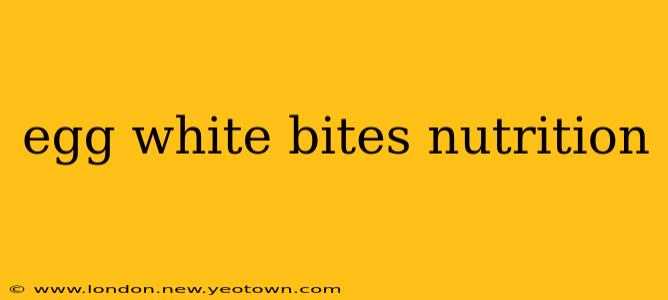 egg white bites nutrition