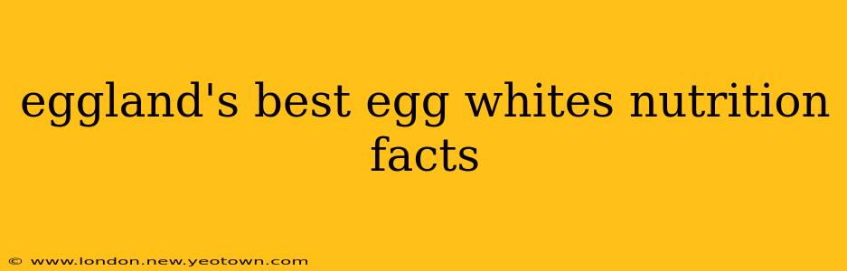 eggland's best egg whites nutrition facts