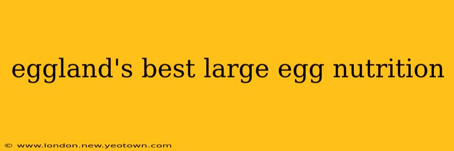 eggland's best large egg nutrition
