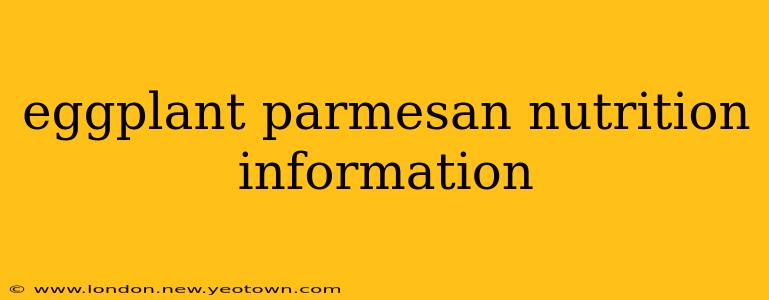 eggplant parmesan nutrition information