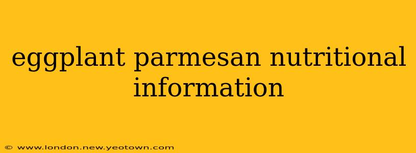 eggplant parmesan nutritional information