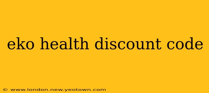 eko health discount code