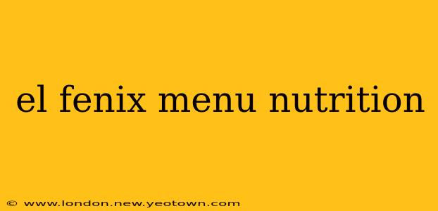 el fenix menu nutrition