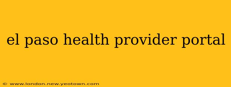 el paso health provider portal