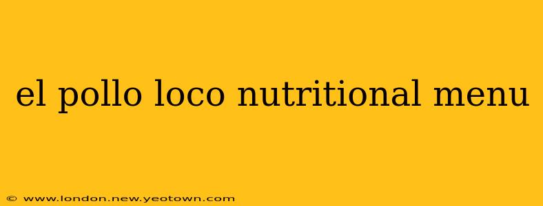 el pollo loco nutritional menu