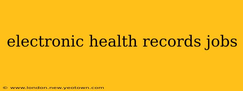electronic health records jobs