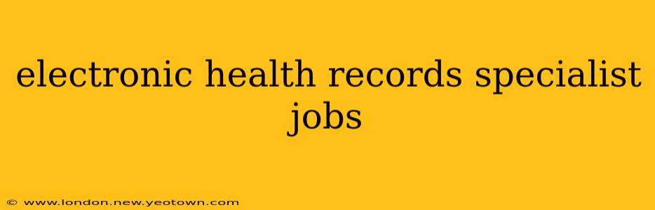 electronic health records specialist jobs