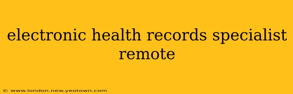 electronic health records specialist remote