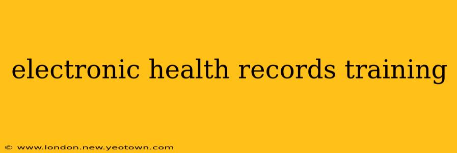 electronic health records training