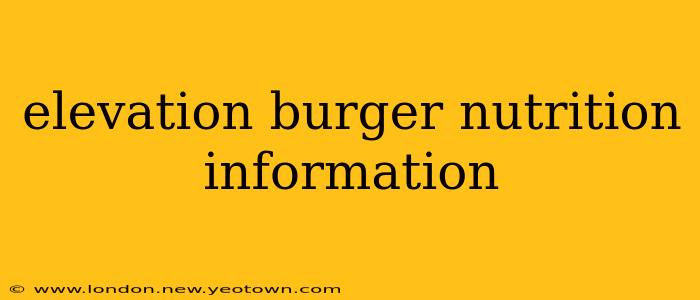 elevation burger nutrition information