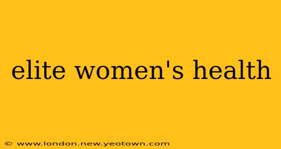 elite women's health