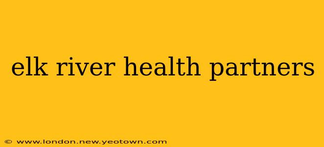 elk river health partners