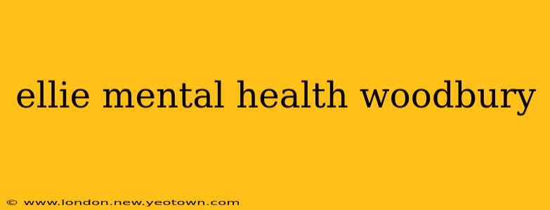 ellie mental health woodbury