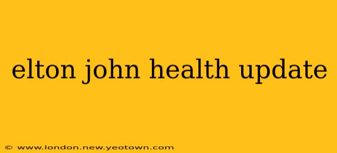 elton john health update