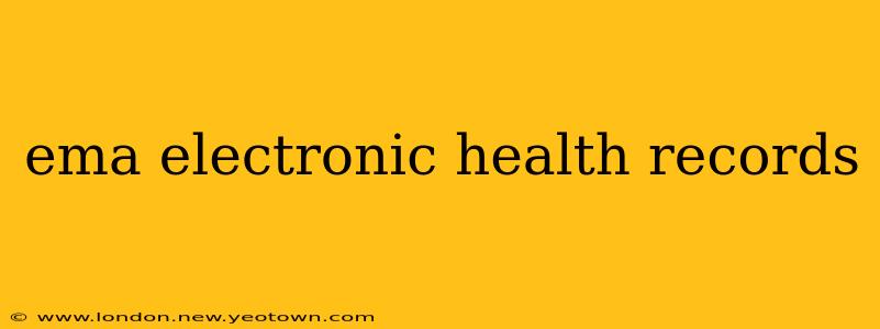 ema electronic health records