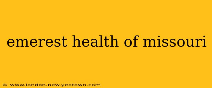 emerest health of missouri