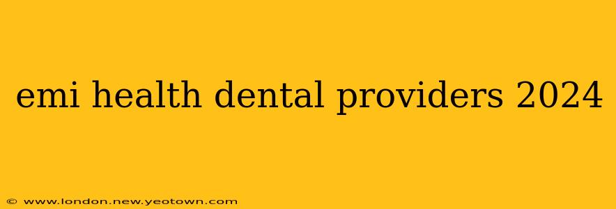 emi health dental providers 2024