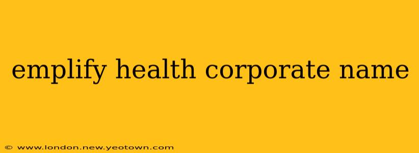 emplify health corporate name