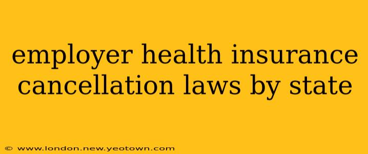 employer health insurance cancellation laws by state