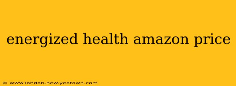 energized health amazon price