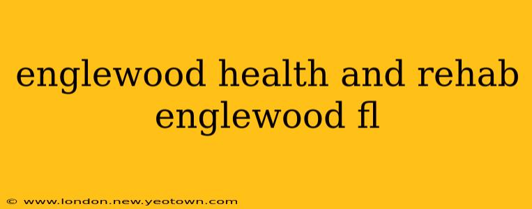 englewood health and rehab englewood fl
