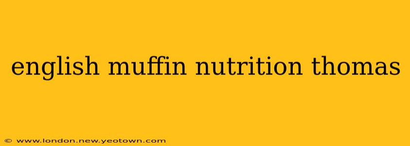 english muffin nutrition thomas
