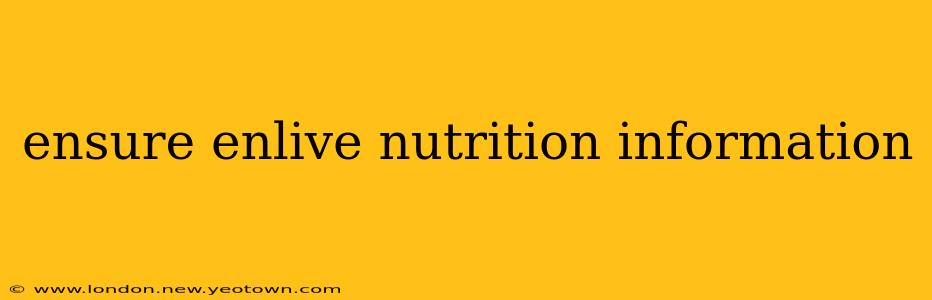 ensure enlive nutrition information