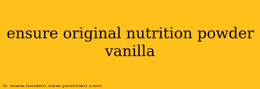 ensure original nutrition powder vanilla