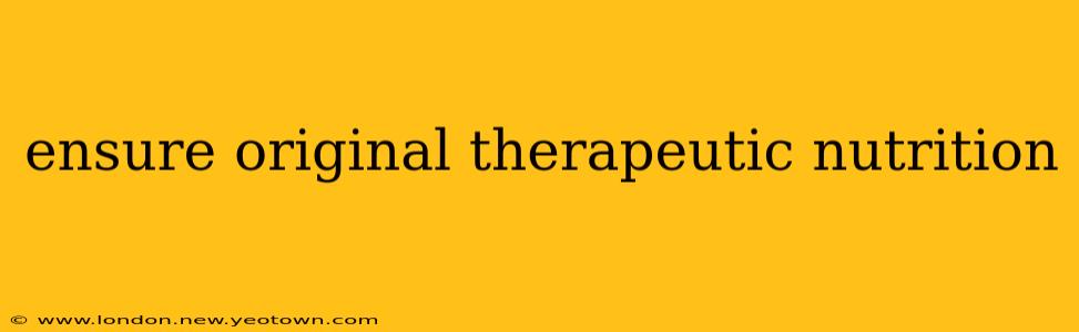 ensure original therapeutic nutrition