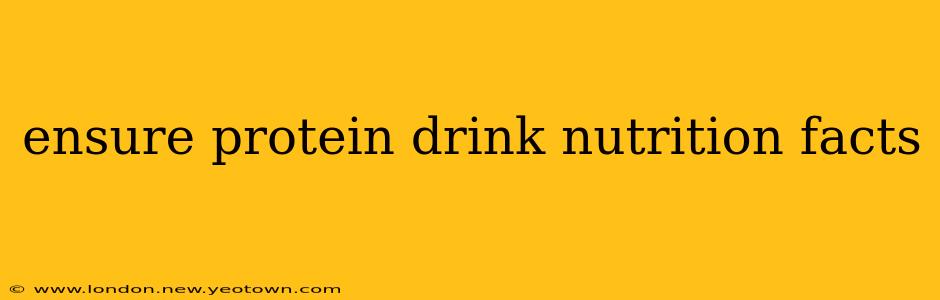 ensure protein drink nutrition facts