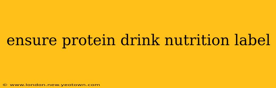ensure protein drink nutrition label