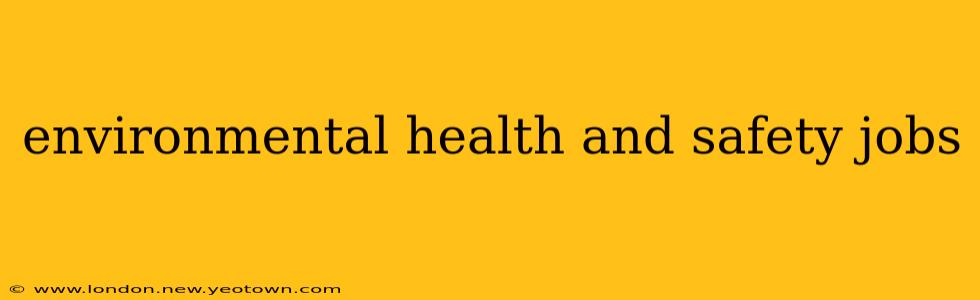 environmental health and safety jobs