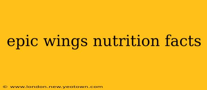 epic wings nutrition facts