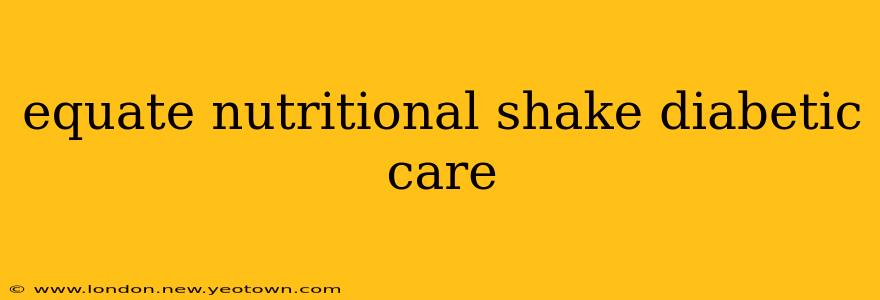 equate nutritional shake diabetic care