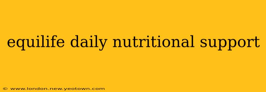 equilife daily nutritional support