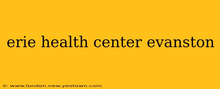 erie health center evanston