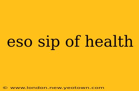 eso sip of health