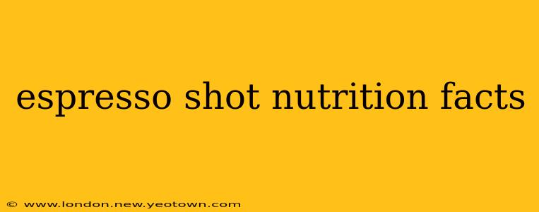 espresso shot nutrition facts