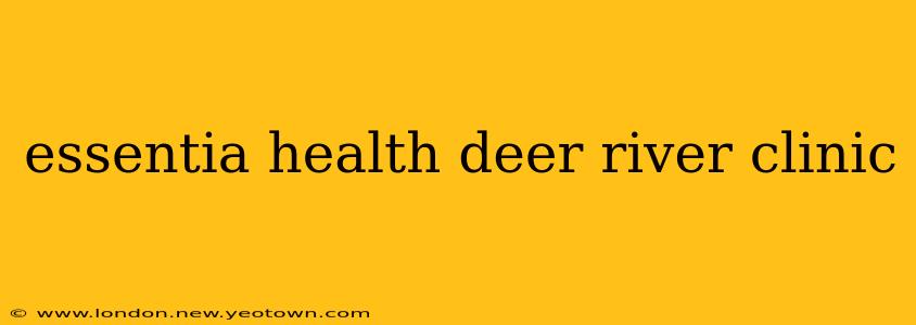 essentia health deer river clinic
