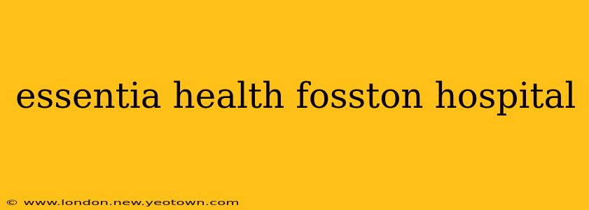 essentia health fosston hospital